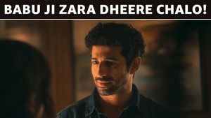 Babu Ji Zara Dheere Chalo!