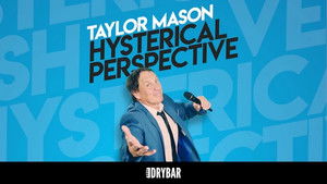 Taylor Mason: Hysterical Perspective