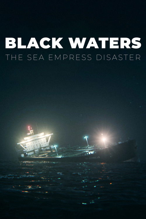 Black Waters: The Sea Empress Disaster