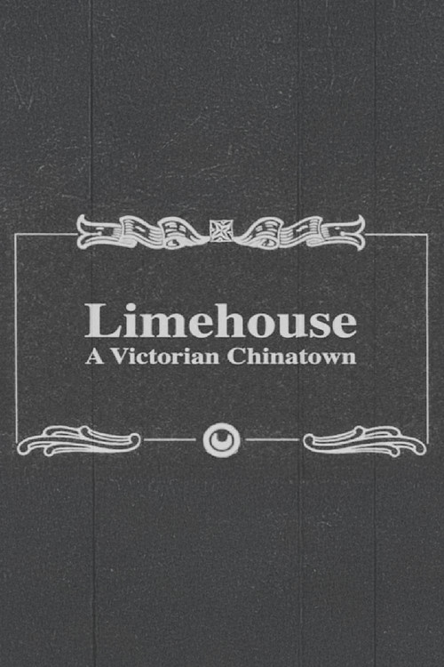 Limehouse: A Victorian Chinatown