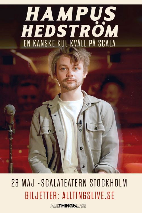 Hampus Hedström – En kanske kul kväll på Scala