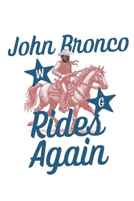 John Bronco Rides Again