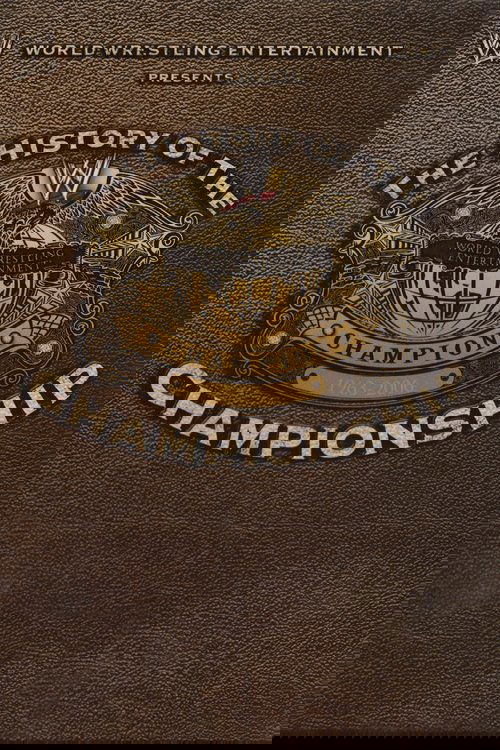 WWE: The History Of The WWE Championship