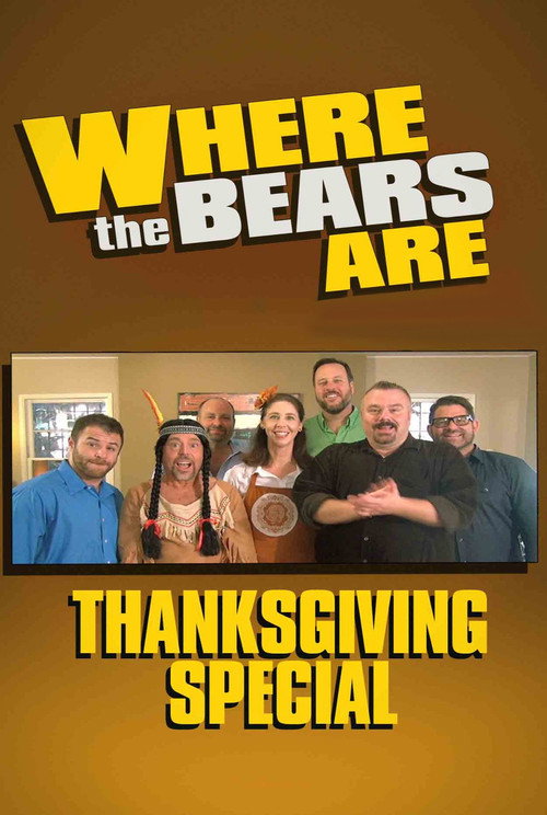 Where the Bears Are Thanksgiving Special