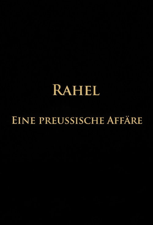 Rahel-Eine preussische Affäre