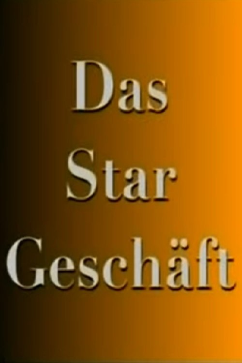 Das Stargeschäft- Hinter den Kulissen des schnellen Ruhmes