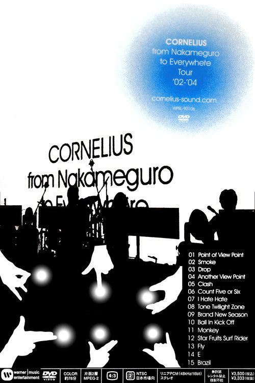 Cornelius From Nakameguro to Everywhere Tour '02-'04