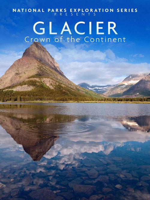 National Parks Exploration Series - Glacier Crown of the continent