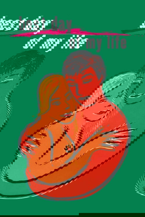 The Best Day of My Life