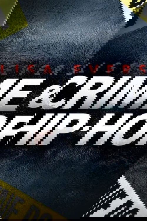 Lisa Evers: Crime and Hip Hop