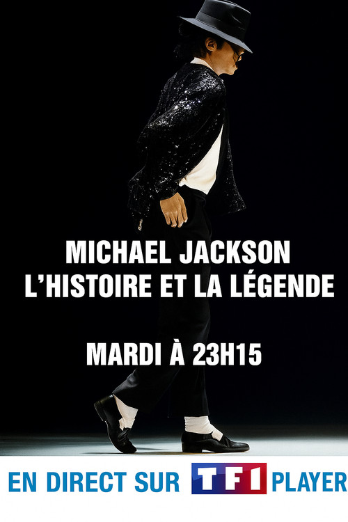 Michael Jackson - L'histoire et la Légende