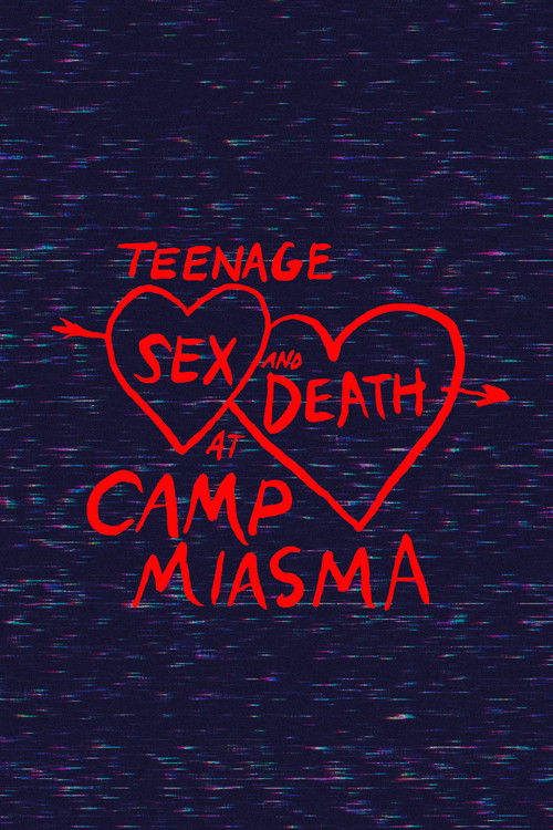 Teenage Sex and Death at Camp Miasma