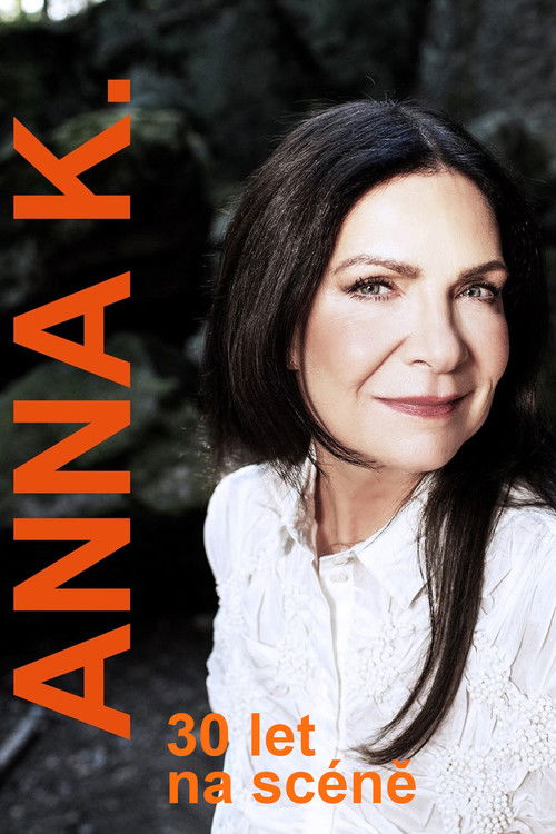 Anna K. - 30 let na scéně
