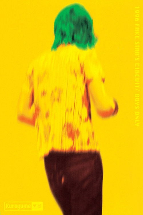 Kuroyume「1996 FAKE STAR'S CIRCUIT/BOYS ONLY」
