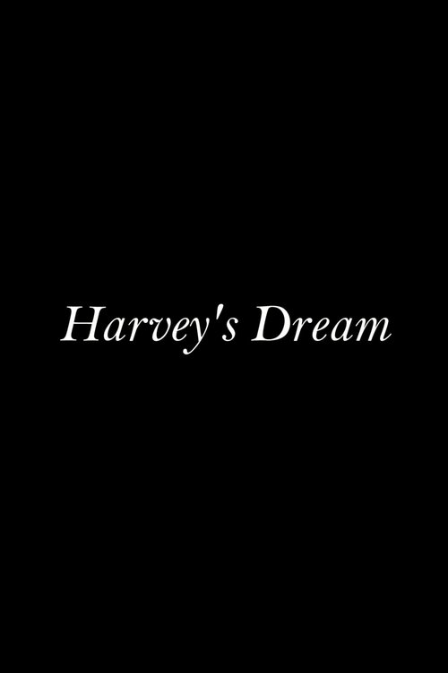 Harvey's Dream