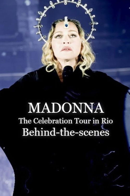 Madonna: The Celebration Tour in Rio (Behind-the-scenes)