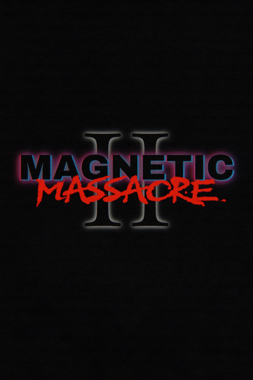 Magnetic Massacre II
