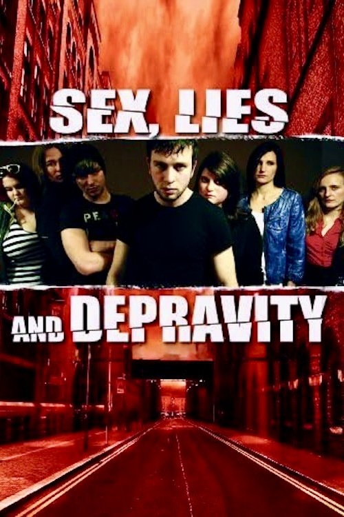 Sex, Lies and Depravity
