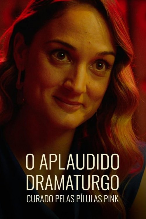 O Aplaudido Dramaturgo Curado pelas Pílulas Pink