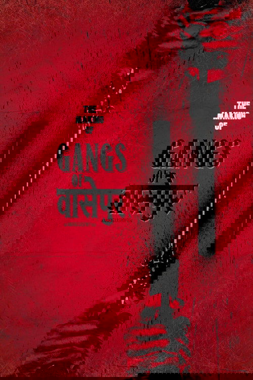 Gangs of Wasseypur - Making Uncut -  The Roots of Revenge from Wasseypur