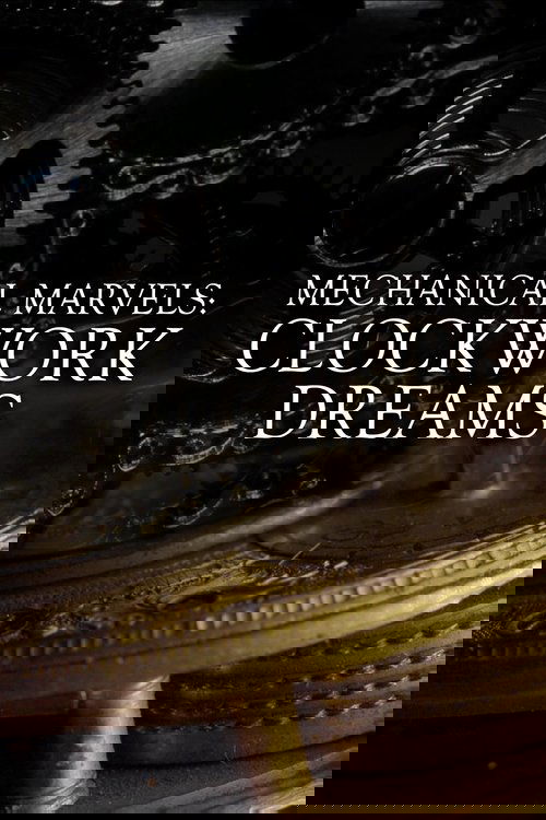 Mechanical Marvels: Clockwork Dreams