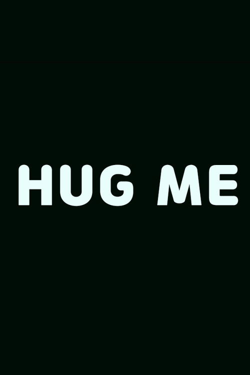 Hug Me