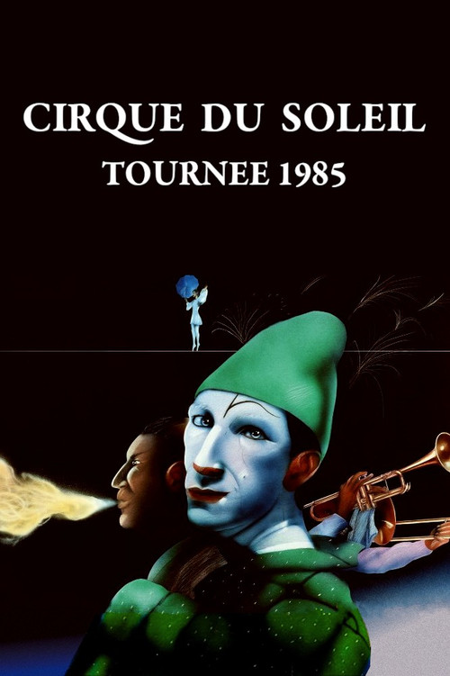 Cirque du Soleil - Tournée 1985
