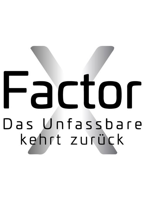 X-Factor - Das Unfassbare kehrt zurück