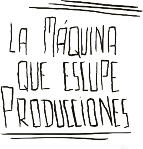 La Máquina Que Escupe Producciones