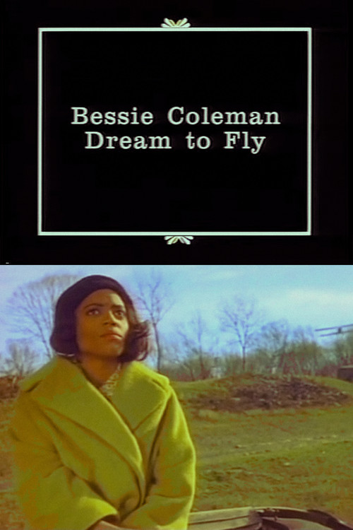 Bessie Coleman: Dream to Fly