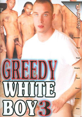 Greedy White Boy 3