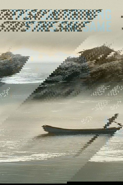 They Say Nothing Stays the Same