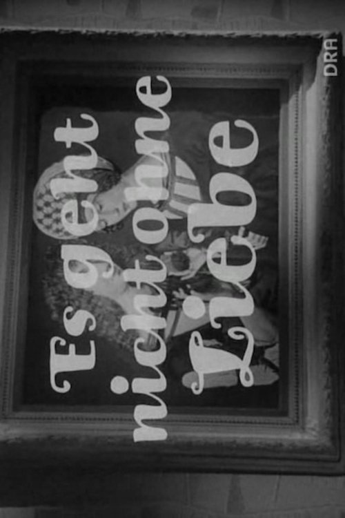 Es geht nicht ohne Liebe