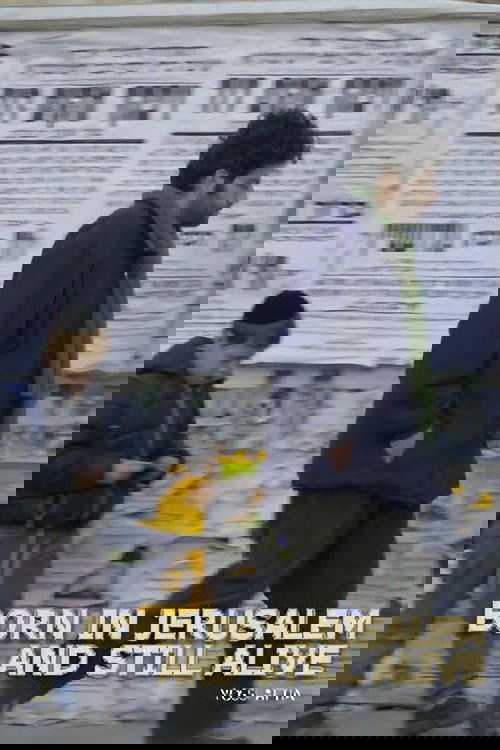 Born in Jerusalem and Still Alive