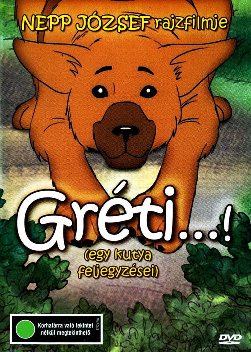 Gréti...! (egy kutya feljegyzései)