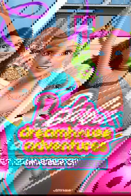 Barbie Dreamhouse Adventures: Go Team Roberts