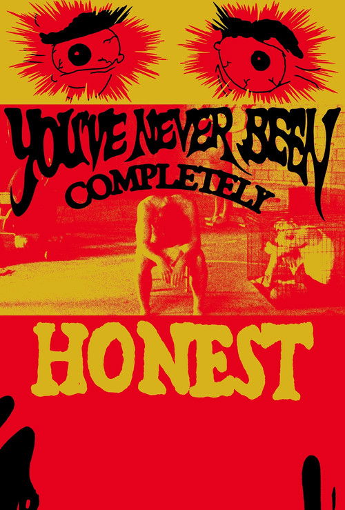 You've Never Been Completely Honest