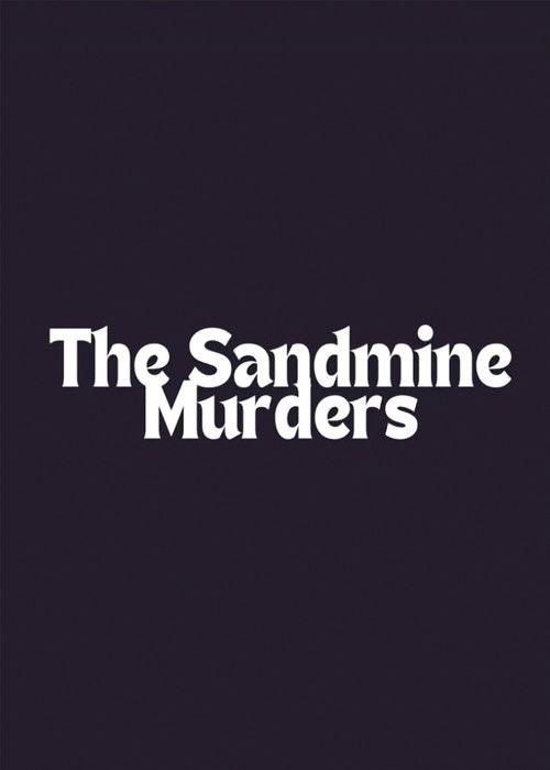 The Sandmine Murders
