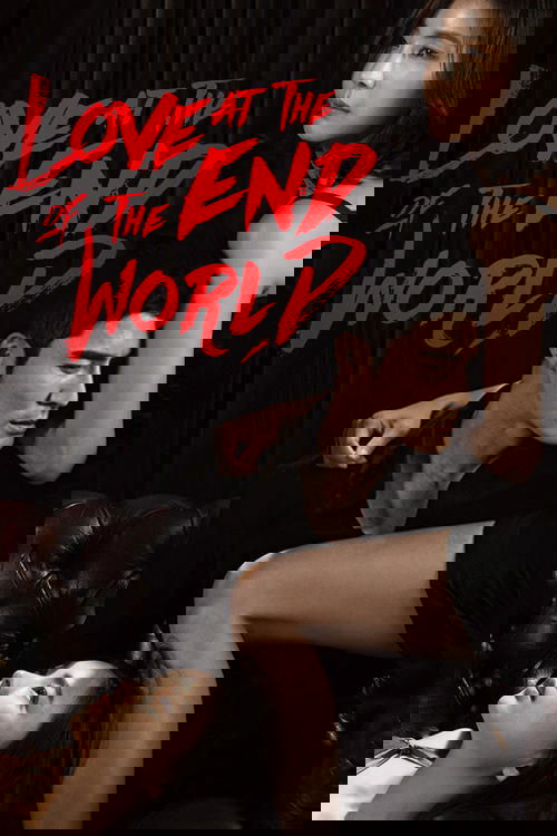 Love at the End of the World