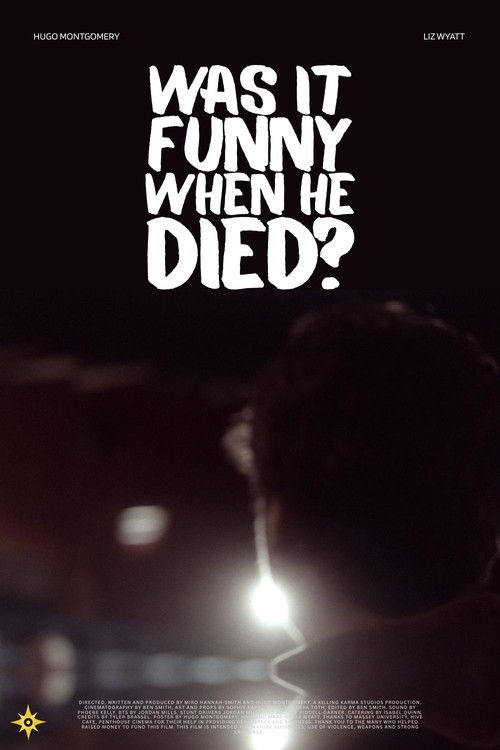 Was it Funny When He Died?