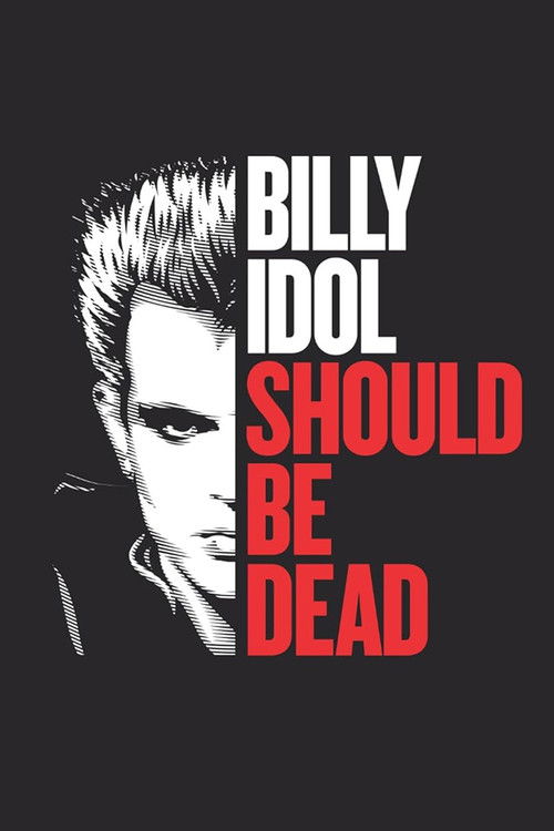 Billy Idol Should Be Dead