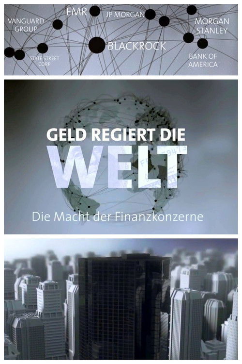 Geld regiert die Welt – Die Macht der Finanzkonzerne