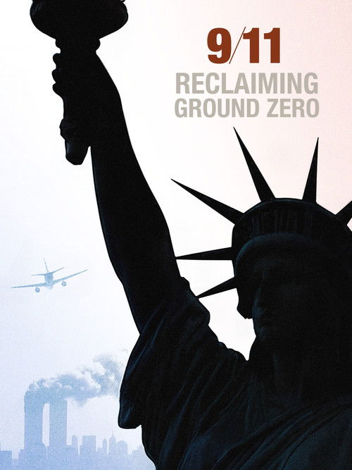 9/11: Reclaiming Ground Zero