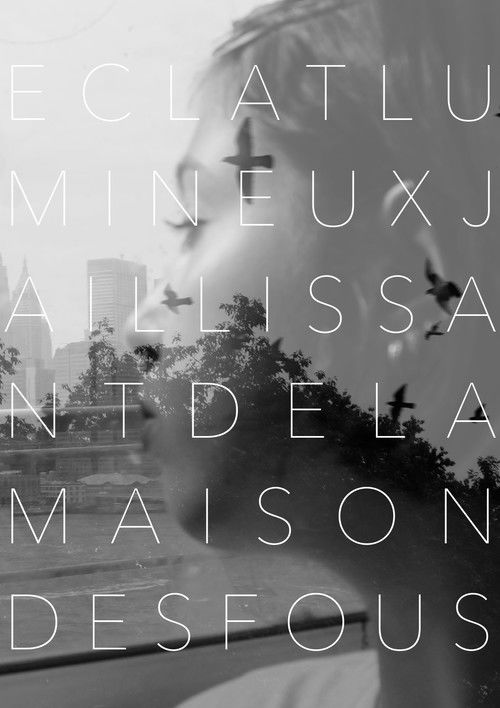 Éclat Lumineux Jaillissant de la Maison des Fous