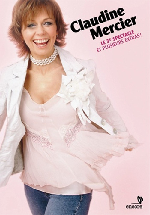 Claudine Mercier: Le 3ieme Spectacle