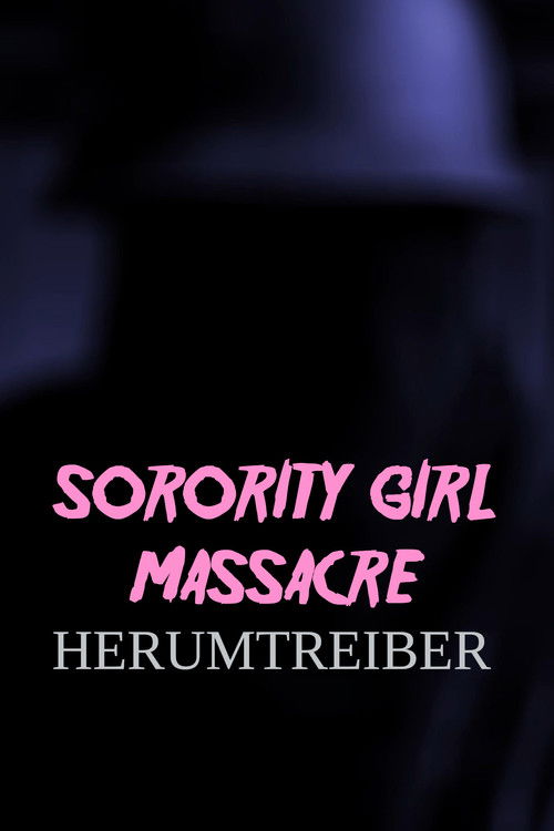 Sorority Girl Massacre: Herumtreiber