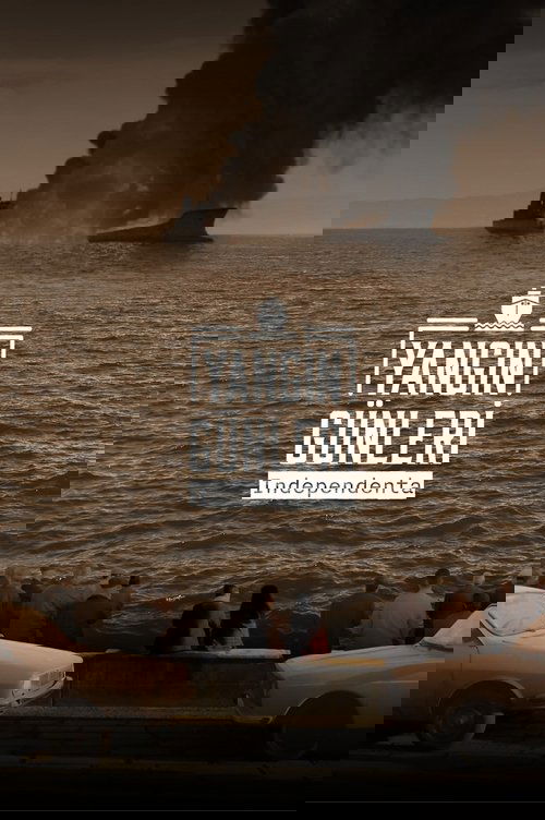 Yangın Günleri: Independenta