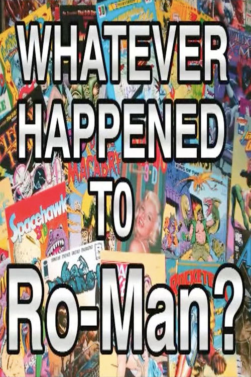 Whatever Happened to Ro-Man?
