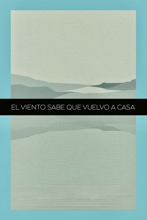 The Winds Know That I'm Coming Back Home