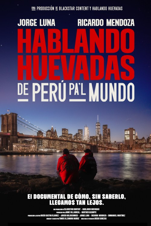 Hablando Huevadas: De Perú pa’l Mundo